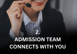 ADMISSION TEAM CONNECTS WITH YOU
